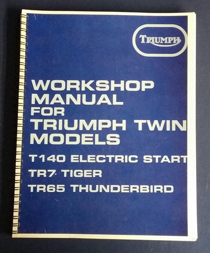 Triumph Late T140 Service Manual & Workshop Manual - 750cc Unit Twin - Printed May 1982