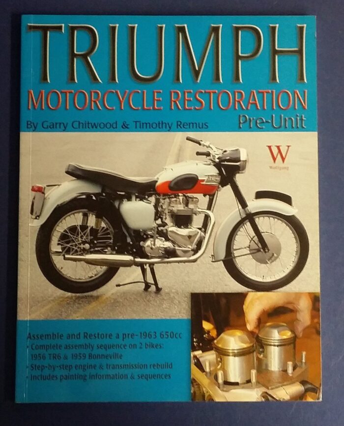 Triumph Pre Unit Restoration Book - Pre 1963 650cc Twins