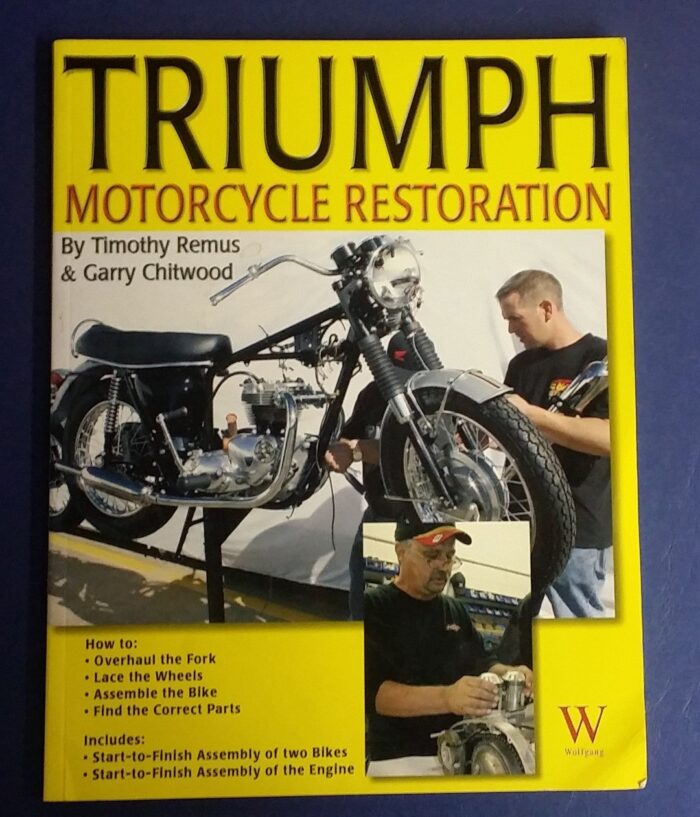 Triumph Motorcycle Restoration - Triumph Twins 1963-1970 - By Tim Remus